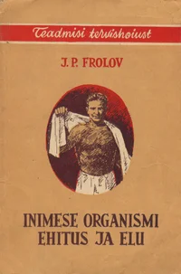 Inimese organismi ehitus ja elu