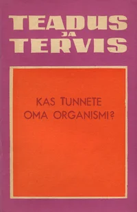 Kas tunnete oma organismi?