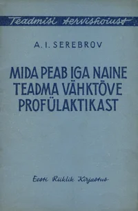 Mida peab iga naine teadma vähktõve profülaktikast
