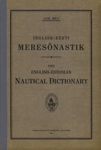 Inglise-eesti meresõnastik. The english-estonian nautical dictionary