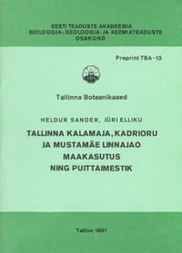 Tallinna Kalamaja, Kadrioru ja Mustamäe linnajao maakasutus ning puittaimestik