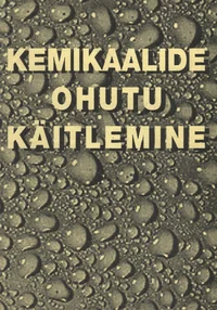 Kemikaalide ohutu käitlemine