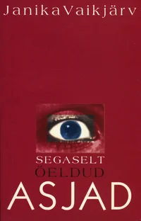 Segaselt öeldud asjad