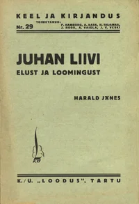Juhan Liivi elust ja loomingust