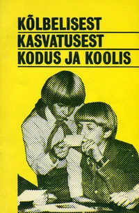 Kõlbelisest kasvatusest kodus ja koolis
