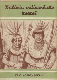 Boliivia indiaanlaste keskel
