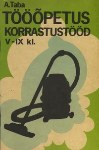 Tööõpetus V-IX klassile. Korrastustööd