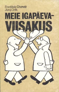 Meie igapäevaviisakus