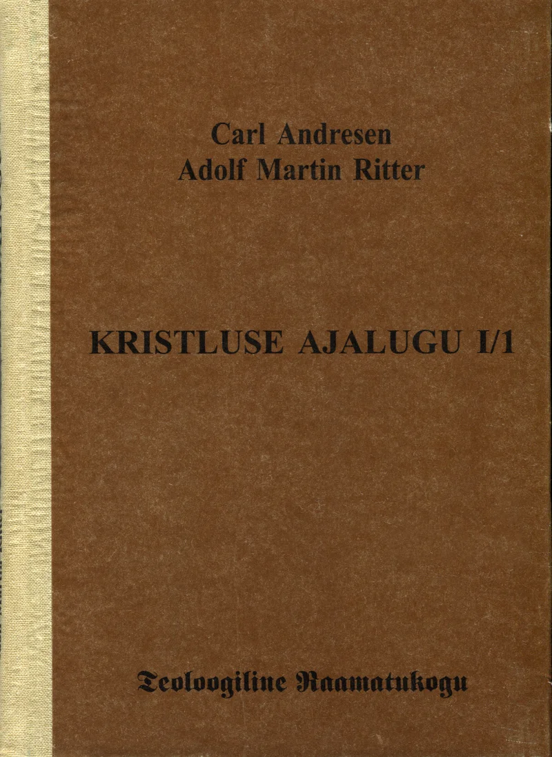 Kristluse ajalugu I - Carl Andresen, Adolf Martin Ritter (Greif, 1998). Lihtne ja minimalistlik pruunikas kaas tekstuurse paberi välimusega, kus kogu kujundus koosneb ainult trükitud tekstist ilma illustratsioonideta.