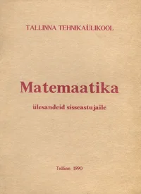 Matemaatika ülesandeid sisseastujaile