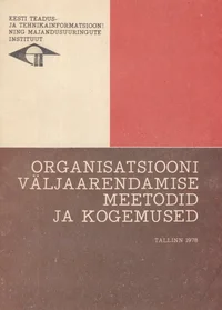 Organisatsiooni väljaarendamise meetodid ja kogemused