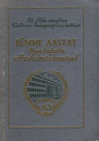 Kümme aastat õpetajate ettevalmistamisel