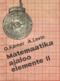 Matemaatika ajaloo elemente. Lisamaterjal fakultatiivkursuse õpetamiseks XI klassis