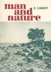 Man and nature as illustrated by some problems of nature conservation in the Estonian SSR