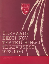 Ülevaade Eesti NSV Teatriühingu tegevusest 1973-1976