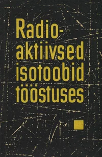 Radioaktiivsed isotoobid tööstuses