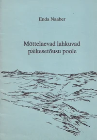 Mõttelaevad lahkuvad päikesetõusu poole