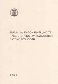 Sugu- ja endokriinelundite haiguste ning avitaminooside patomorfoloogia