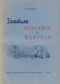Teaduse sangarid ja märtrid