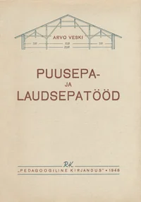 Puusepa- ja laudsepatööd