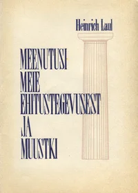 Meenutusi meie ehitustegevusest ja muustki
