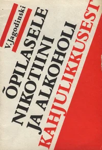 Õpilasele nikotiini ja alkoholi kahjulikkusest