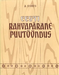 Eesti rahvapärane puutööndus. Ajalooline ülevaade