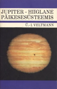 Jupiter - hiiglane päikesesüsteemis