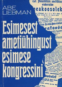 Esimesest ametiühingust esimese kongressini