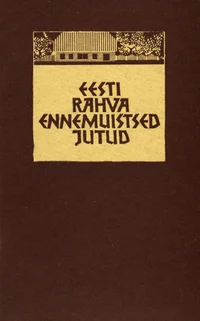 Eesti rahva ennemuistsed jutud