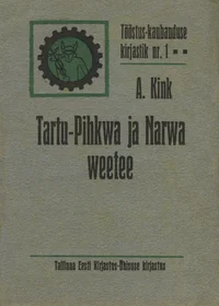 Tartu-Pihkwa ja Narwa weetee