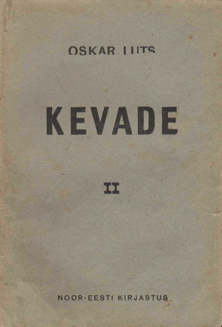 Kevade - Oskar Luts (Noor-Eesti, 1920). Lihtne ja minimalistlik kaas hall-beežil taustal, kus tekst on trükitud klassikalises musta kirjaga ilma igasuguste illustratsioonide või kujunduselementideta.