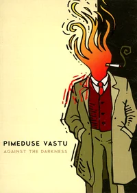 Pimeduse vastu. Against the darkness