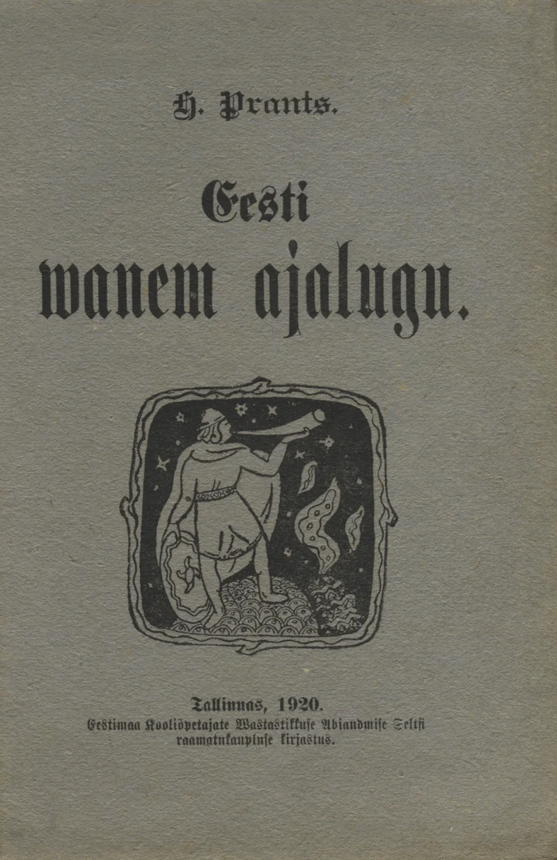 Eesti wanem ajalugu - Hindrik Prants (Eestimaa Kooliõpetajate Vastastiku Abiandmise Selts, 1920). Helehall lihtne kaanekujundus mustvalge illustratsiooniga, mis kujutab seisva mehe figuuri ümbritsetuna looduslike elementidega. Graafiline joonistiil on iseloomulik 20. sajandi alguse raamatukujundusele.