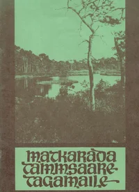 Matkarada Tammsaare tagamaile