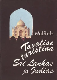 Tavalise turistina Sri Lankas ja Indias
