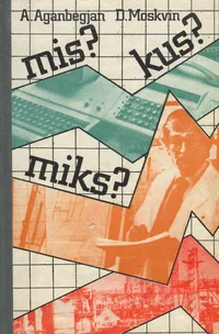 Mis? Kus? Miks?