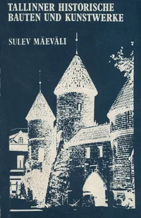 Tallinner historische Bauten und Kunstwerke