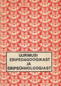 Uurimusi eripedagoogikast ja -psühholoogiast