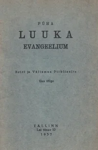 Püha Luuka evangeelium. Uus tôlge