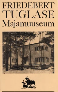 Friedebert Tuglase Majamuuseum