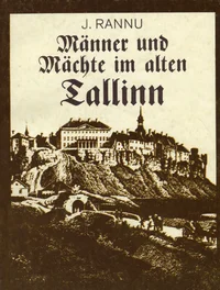 Männer und Mächte im alten Tallinn