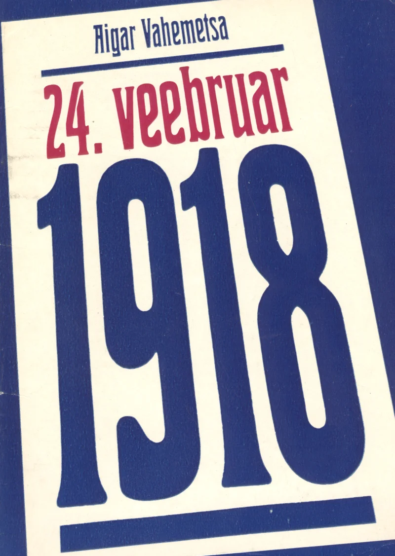 24. veebruar 1918 - Aigar Vahemetsa
