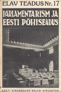 Parlamentarism ja Eesti põhiseadus. Sissejuhatus poliitikasse III