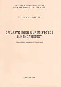 Õpilaste kodu-uurimistööde juhendamisest