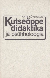 Kutseõppe didaktika ja psühholoogia