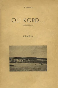 Oli kord...