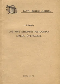 Uue aine esitamise metoodika ajaloo õpetamisel