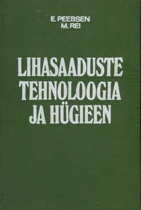 Lihasaaduste tehnoloogia ja hügieen