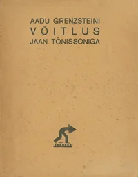 Aadu Grenzsteini võitlus Jaan Tõnissoniga